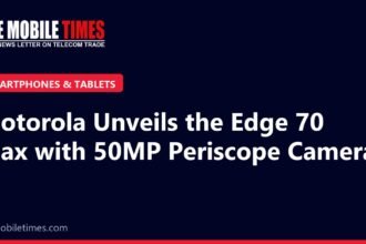 The Mobile Times headline card: Motorola Unveils the Edge 70 Max with 50MP Periscope Camera