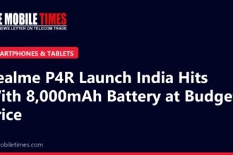 The Mobile Times headline card: Realme P4R Launch India Hits With 8,000mAh Battery at Budget Price