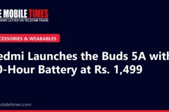 The Mobile Times headline card: Redmi Launches the Buds 5A with 30-Hour Battery at Rs. 1,499